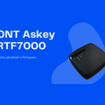 Como atualizar o firmware ONT Askey RTF7000 Vivo