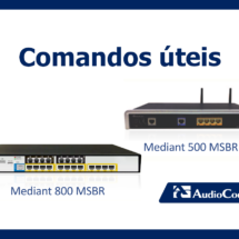 Router AudioCodes MSBR 500/800 – Comandos úteis