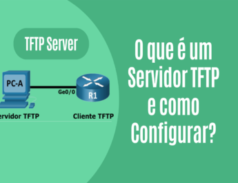 O que é um Servidor TFTP e como Configurar