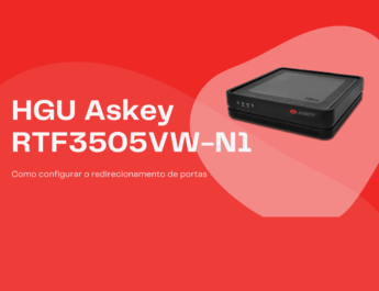 HGU Askey Vivo: Como Redirecionar as Portas