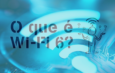 Wi-Fi 6: Revolução das Redes Sem Fio