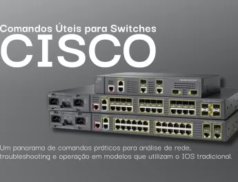 Comandos Úteis para Switches Cisco com IOS