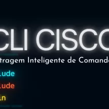 Filtragem Inteligente de Comandos CLI CISCO