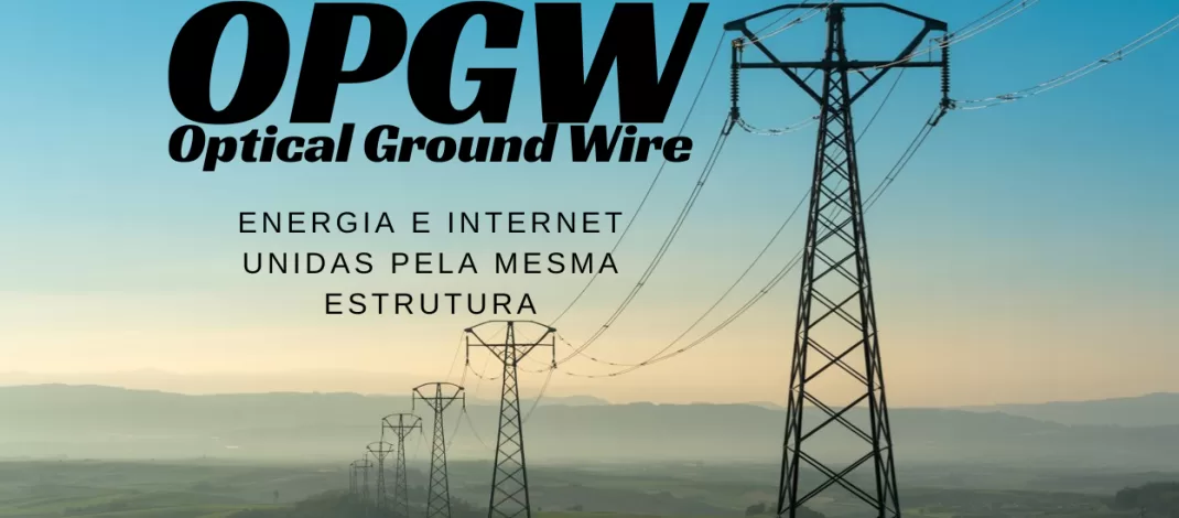 Linha de transmissão de energia com céu limpo e destaque para cabos OPGW usados para internet.